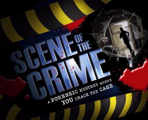 Scene of the Crime: A Forensic Mystery Where Yo... 0753413337 Book Cover