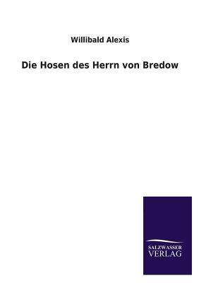 Die Hosen Des Herrn Von Bredow [German] 3846038725 Book Cover