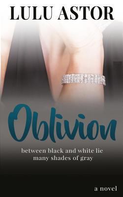 Oblivion: between black and white lie many shad... 1542928087 Book Cover