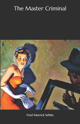 The Master Criminal B08MSRH3P7 Book Cover