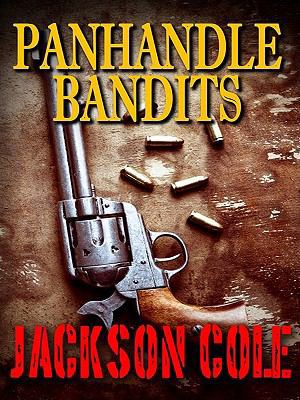 Panhandle Bandits [Large Print] 1410429458 Book Cover