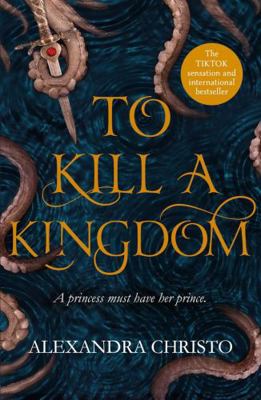 To Kill A Kingdom 147140739X Book Cover