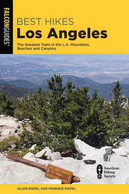 Best Hikes Los Angeles: The Greatest Trails in ... 1493054848 Book Cover