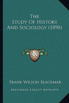 The Study Of History And Sociology (1890) 1166280187 Book Cover