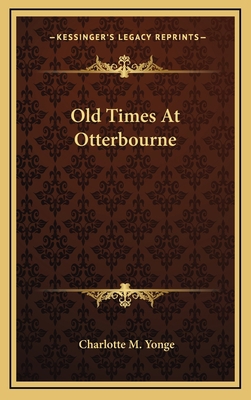 Old Times at Otterbourne 1163648140 Book Cover