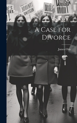 A Case for Divorce 1020381531 Book Cover