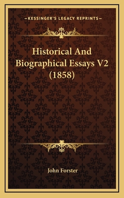 Historical and Biographical Essays V2 (1858) 116505728X Book Cover