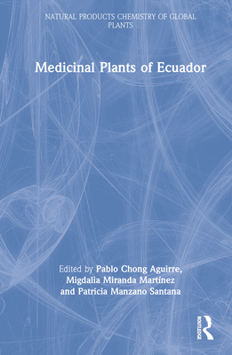 Medicinal Plants of Ecuador 0367775867 Book Cover