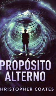 Prop?sito Alterno [Spanish] 1715609492 Book Cover