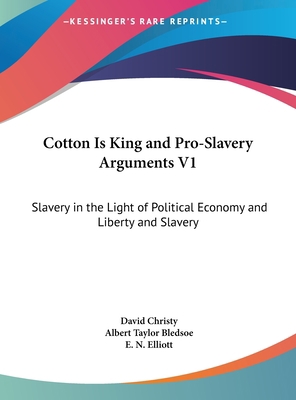 Cotton Is King and Pro-Slavery Arguments V1: Sl... [Large Print] 1169925839 Book Cover