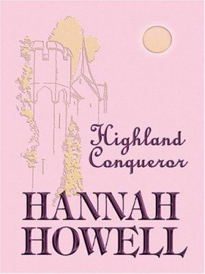 Highland Conqueror [Large Print] 1597220078 Book Cover