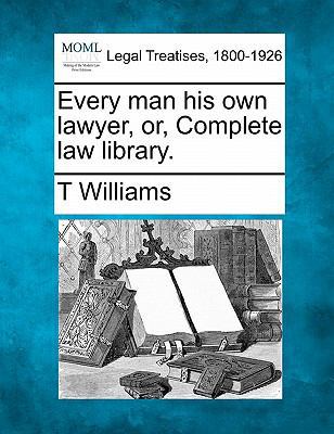 Every man his own lawyer, or, Complete law libr... 1240031955 Book Cover