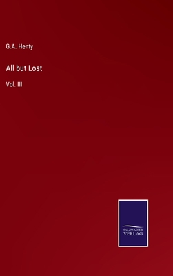All but Lost: Vol. III 3375044798 Book Cover