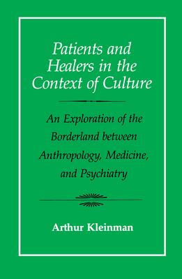 Patients and Healers in the Context of Culture:... 0520045114 Book Cover