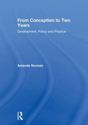 From Conception to Two Years: Development, Poli... 113829893X Book Cover