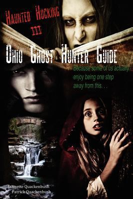 Ohio Ghost Hunter Guide (Haunted Hocking) (Volu... 1480076708 Book Cover