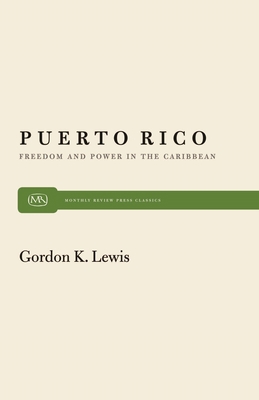 Puerto Rico: Freedom and Power in the Caribbean 0853453233 Book Cover