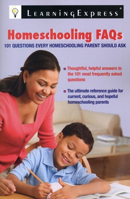 Homeschooling FAQs: 101 Questions Every Homesch... 1576857603 Book Cover