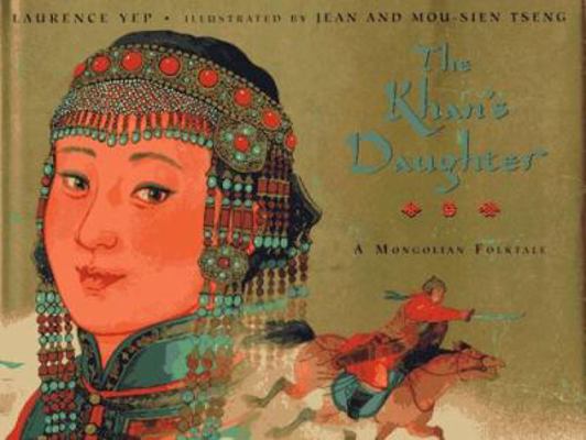 The Khan's Daughter: A Mongolian Folktale 0590483897 Book Cover