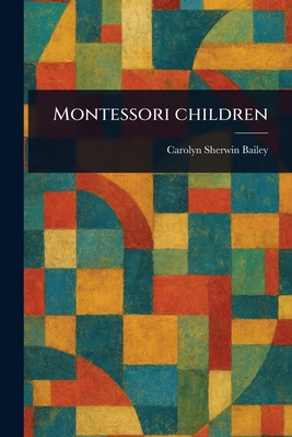 Montessori Children 1023565935 Book Cover
