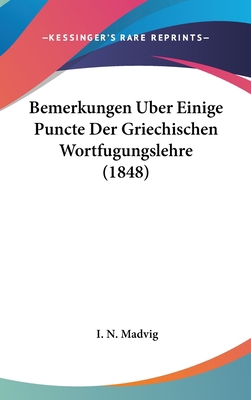 Bemerkungen Uber Einige Puncte Der Griechischen... [German] 1162368128 Book Cover