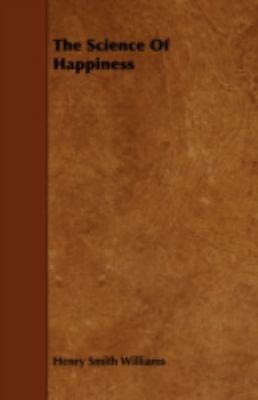 The Science of Happiness 1443782807 Book Cover