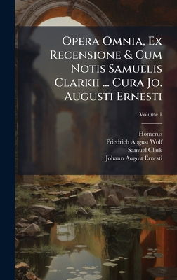 Opera Omnia, Ex Recensione & Cum Notis Samuelis... 1024571734 Book Cover