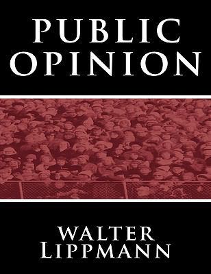 Public Opinion by Walter Lippmann 1607962829 Book Cover