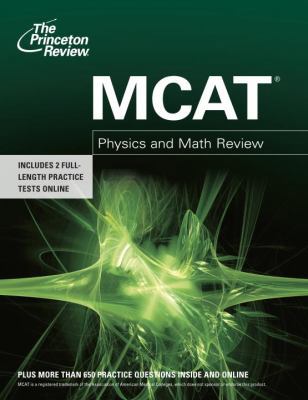 The Princeton Review MCAT Physics and Math Review 0375427953 Book Cover