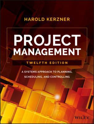 Project Management: A Systems Approach to Plann... 1119165377 Book Cover