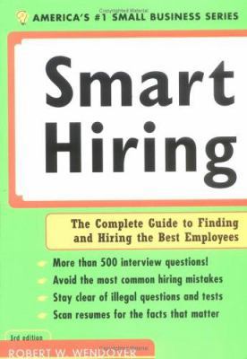 Smart Hiring: The Complete Guide to Finding and... 140220003X Book Cover