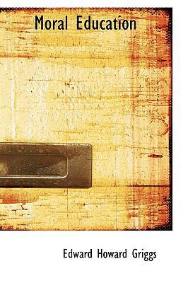 Moral Education 0554668491 Book Cover