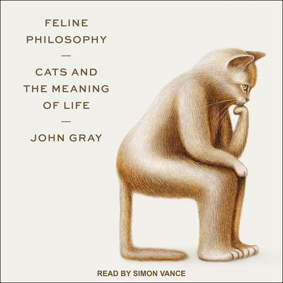 Feline Philosophy: Cats and the Meaning of Life 170525778X Book Cover