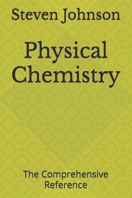 Physical Chemistry: The Comprehensive Reference B0DRVPZ8QQ Book Cover