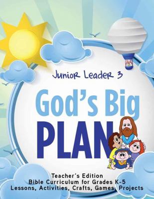 Junior Leader 3: God's Big Plan : Teacher's Edition