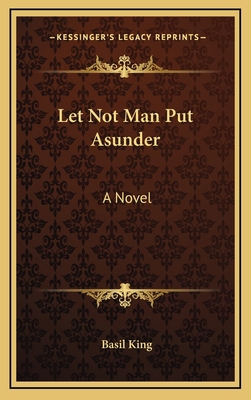 Let Not Man Put Asunder 1163867918 Book Cover