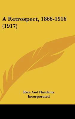 A Retrospect, 1866-1916 (1917) 1161849289 Book Cover
