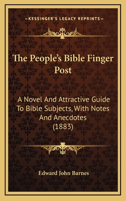 The People's Bible Finger Post: A Novel And Att... 1169036651 Book Cover