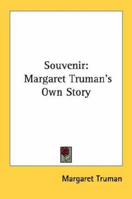 Souvenir: Margaret Truman's Own Story 0548389764 Book Cover