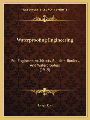Waterproofing Engineering: For Engineers, Archi... 1165811464 Book Cover