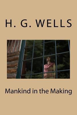 Mankind in the Making 1974218376 Book Cover