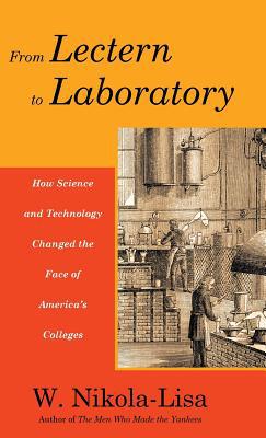 From Lectern to Laboratory: How Science and Tec... 0997252480 Book Cover