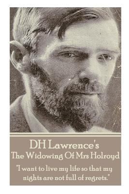 D.H. Lawrence - The Widowing Of Mrs Holroyd: "I... 178394630X Book Cover