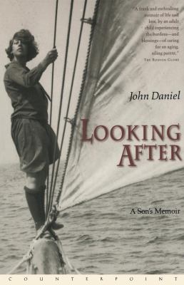 Looking After: A Son's Memoir 1887178597 Book Cover