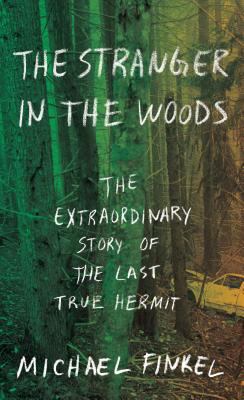 The Stranger in the Woods: The Extraordinary St... [Large Print] 1432847635 Book Cover
