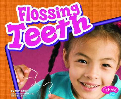 Flossing Teeth 142961241X Book Cover