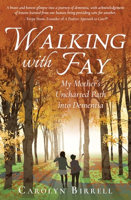 Walking with Fay: My Mother's Uncharted Path in... 1639881409 Book Cover