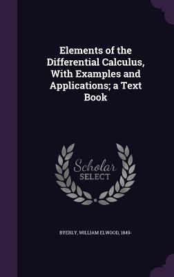Elements of the Differential Calculus, With Exa... 1354686845 Book Cover