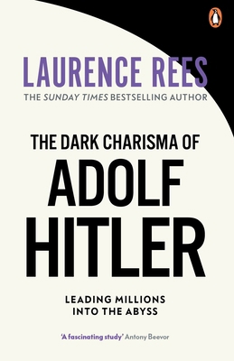 The Dark Charisma of Adolf Hitler 0091917654 Book Cover
