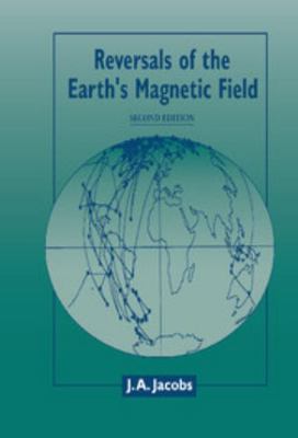 Reversals of the Earth's Magnetic Field 0521450721 Book Cover